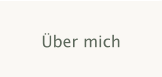 Über mich